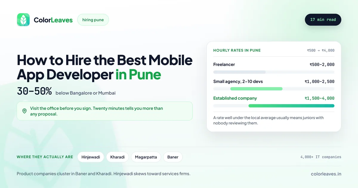 How to Hire the Best Mobile App Developer in Pune, 30 to 50 percent below Bangalore or Mumbai, with hourly rates from ₹500-2,000 for a freelancer to ₹1,500-4,000 for an established company, and the Hinjewadi, Kharadi, Magarpatta and Baner clusters