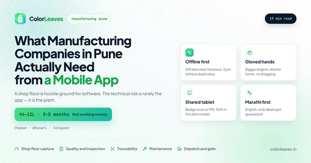 What Manufacturing Companies in Pune Actually Need from a Mobile App, ₹4-12L over 3 to 5 months, with four shop-floor constraints: offline first, gloved hands, shared tablets and Marathi first